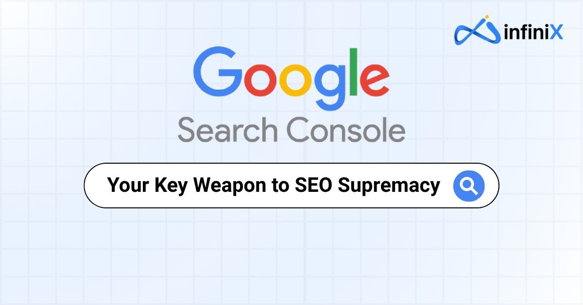 Google Search Console: Your Key Weapon to SEO Supremacy